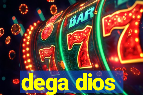 dega dios